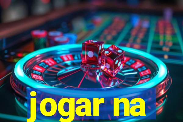 jogar na